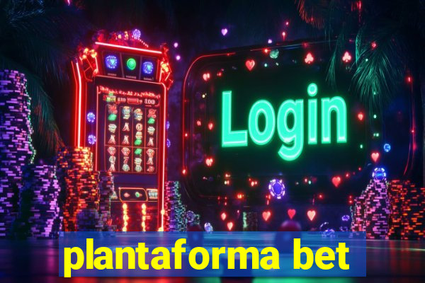 plantaforma bet